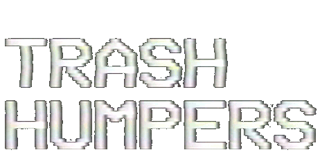 TRASH HUMPERS